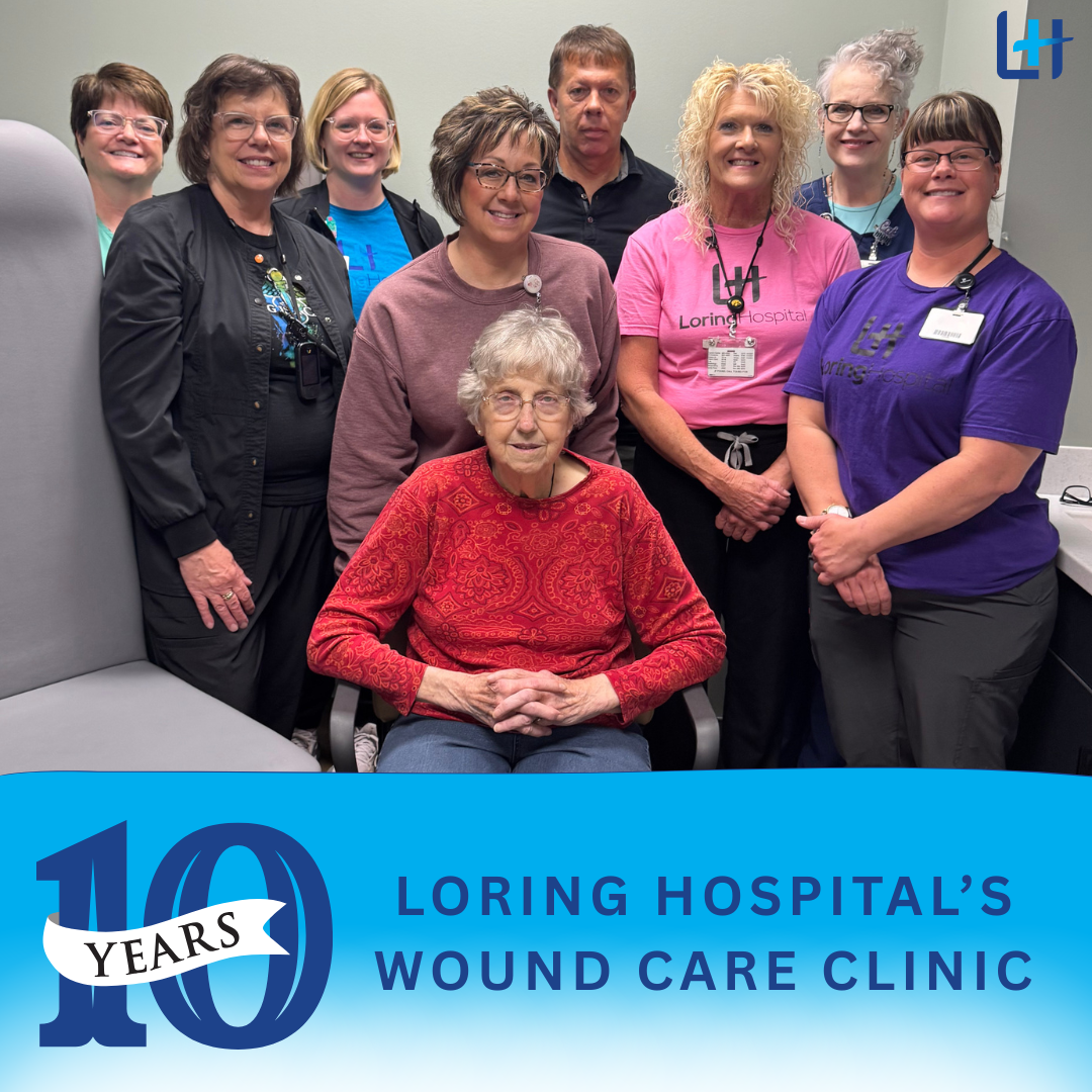 Loring Hospital’s Wound Clinic Celebrates Tenth Anniversary